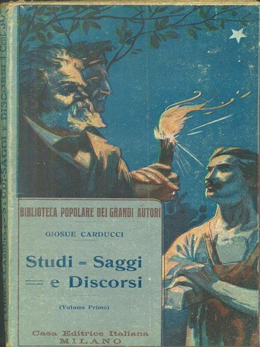 Studi Saggi e discorsi vol primo - Giosuè Carducci - 3