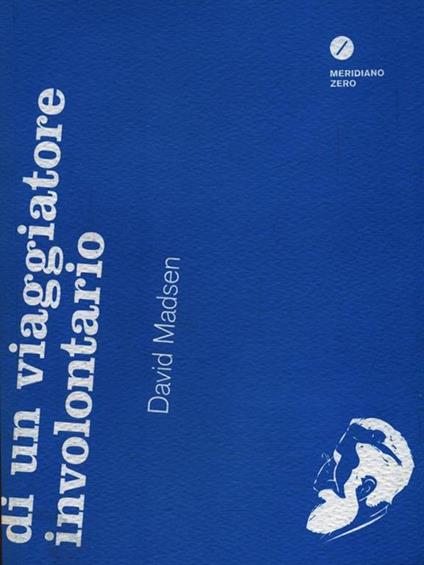 Amnesie di un viaggiatore involontario - David Madsen - copertina