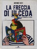 La freccia di Ulceda. Di fumetti e altro