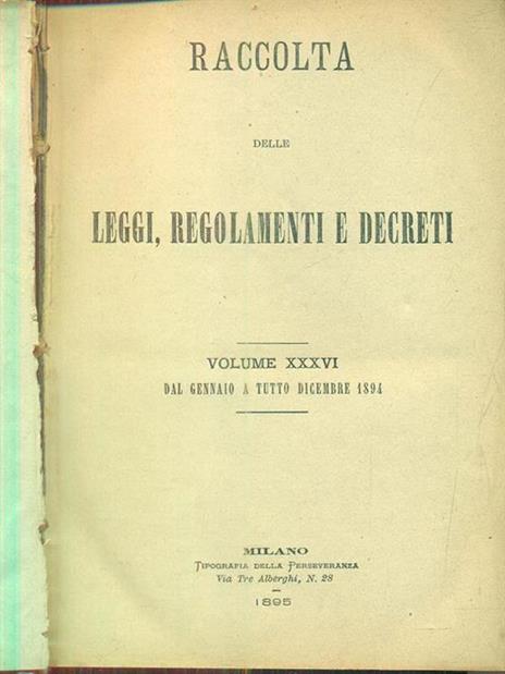 raccolta delle leggi regolamenti e decreti vol XXXVI. Anno 1894 - copertina