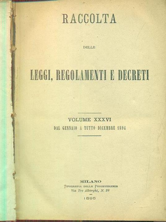 raccolta delle leggi regolamenti e decreti vol XXXVI. Anno 1894 - 2