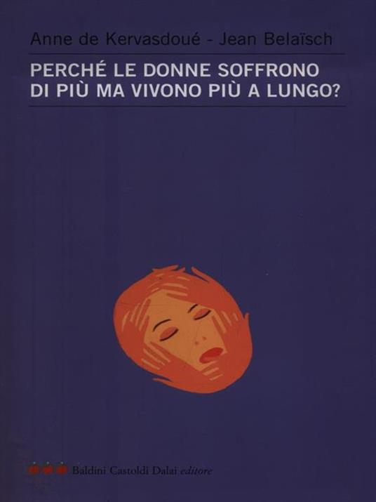 Perchè le donne soffrono di piu ma vivono piu a lungo? - Anne de Kervasdoué - copertina