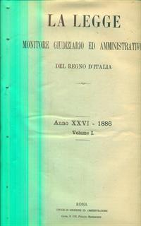 La legge monitore giudiziario ed amministrativo anno XXVI. 1886. VOL I - 5