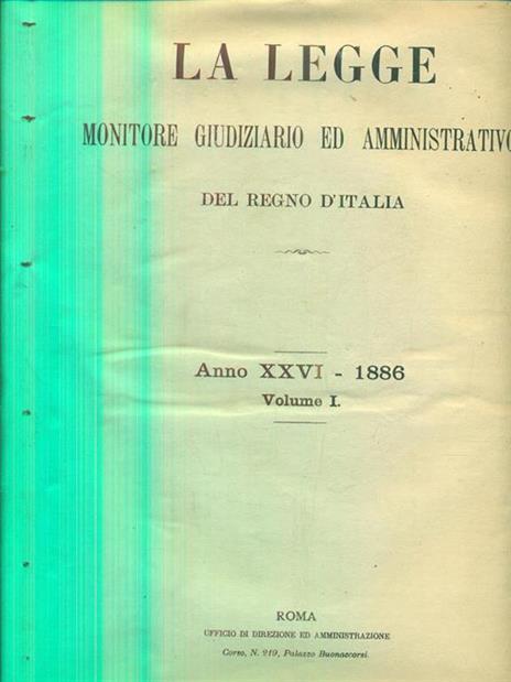 La legge monitore giudiziario ed amministrativo anno XXVI. 1886. VOL I - copertina