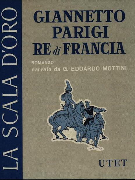 Giannetto Parigi re di Francia - Edoardo Mottini - 2