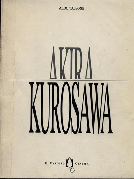 Akira Kurosawa - Aldo Tassone - 3