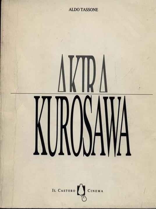 Akira Kurosawa - Aldo Tassone - copertina