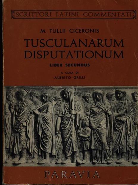 Tuculanarum disputationum liber secundus - M. Tullio Cicerone - copertina