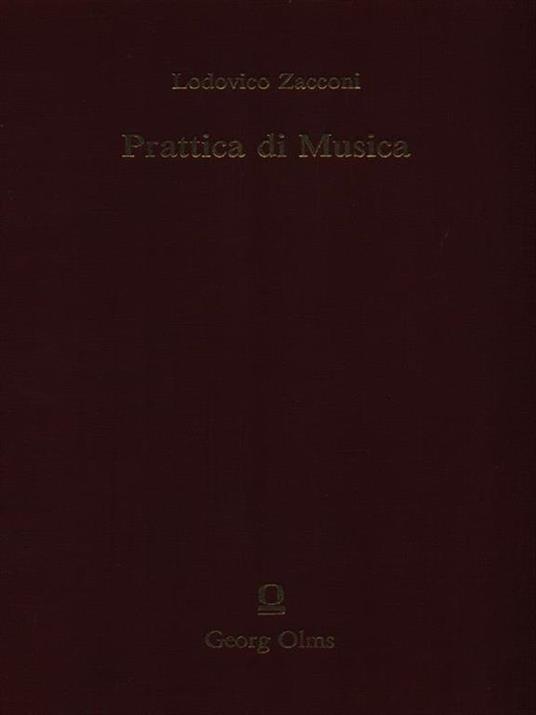 Prattica di Musica. Utile et necessaria si al compositore, si anco al cantore (1596). Seconda parte: (1622) - Lodovico Zacconi - copertina