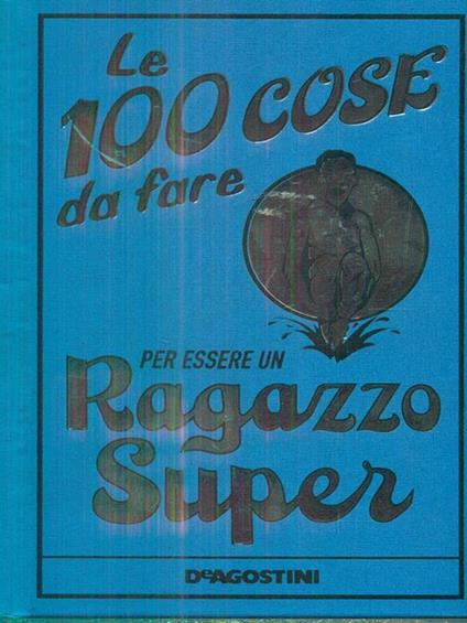 Le 100 cose da fare per essere un ragazzo super - Dario Fo - copertina