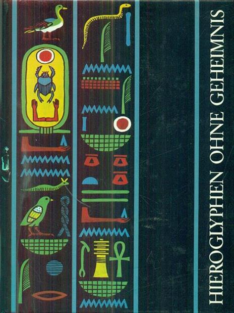 Hieroglyphen Ohne Geheimnis - copertina