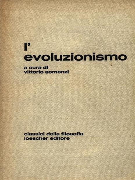 L' evoluzionismo - Vittorio Somenzi - 2