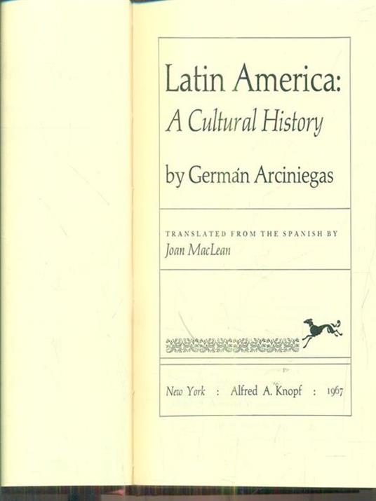 Latin America A cultural History - Germàn Arciniegas - 2