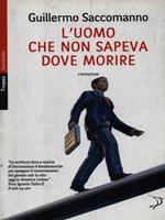 L' uomo che non sapeva dove morire