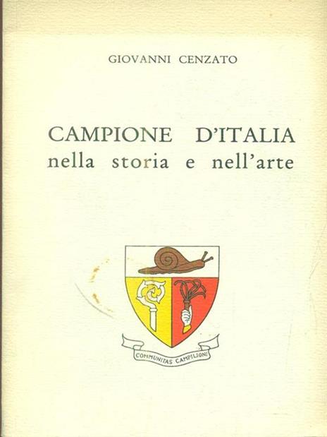 Campione d'Italia nella storia e nell'arte - Giovanni Cenzato - copertina