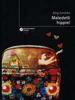 Maledetti hippie!