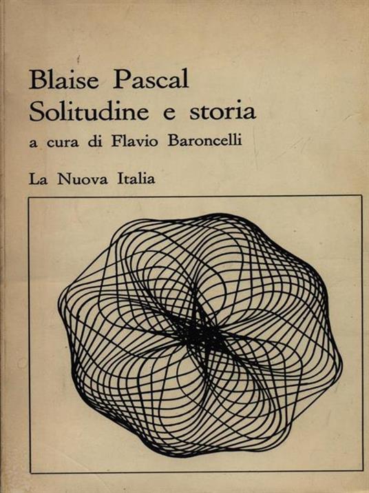 Solitudine e storia - Blaise Pascal - 3