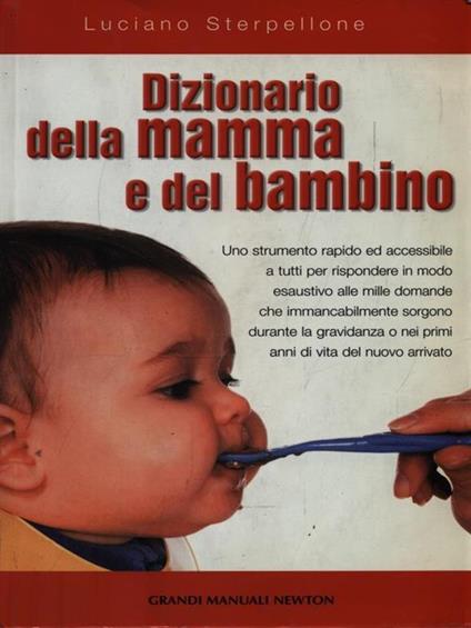 Dizionario della mamma e del bambino - Luciano Sterpellone - copertina