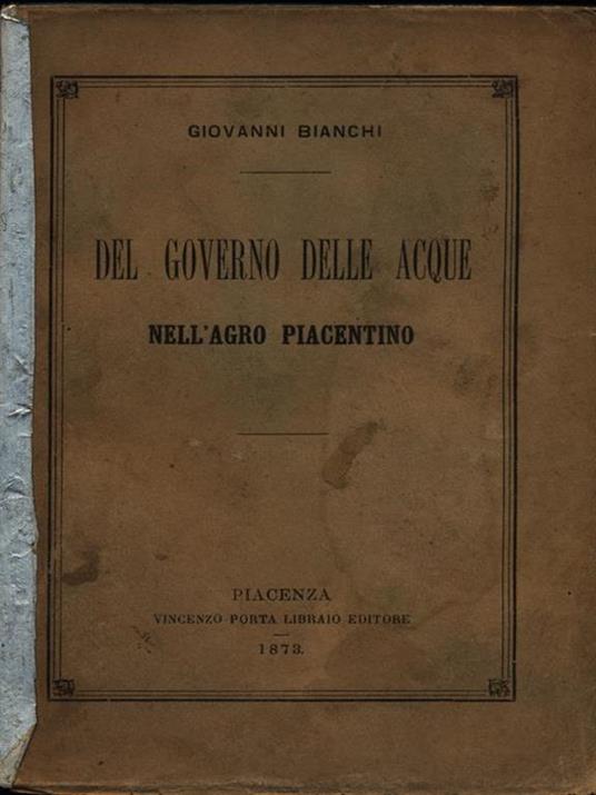 Del governo delle acque nell'Agro Piacentino - Giovanni Bianchi - 3
