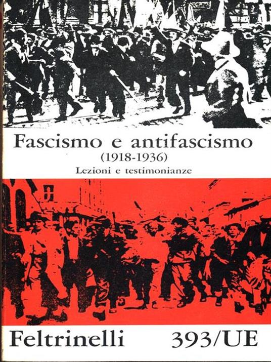 Fascismo e antifascismo (1918-1936) Lezioni e testimonianze - 2