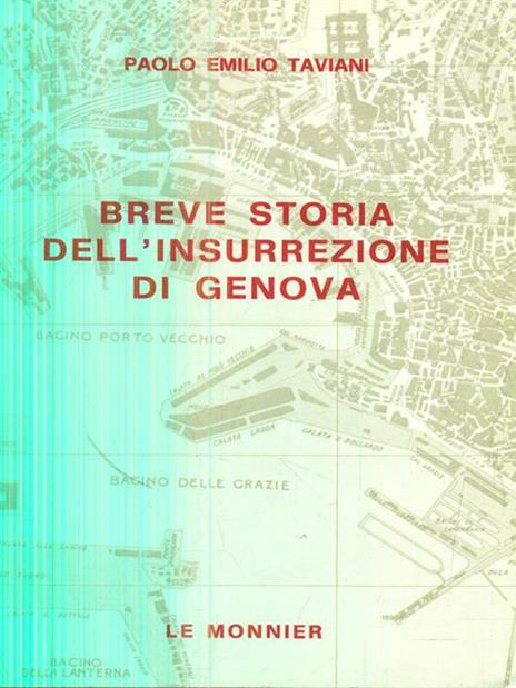 breve storia dell'insurrezione di genova - Paolo E. Taviani - 2