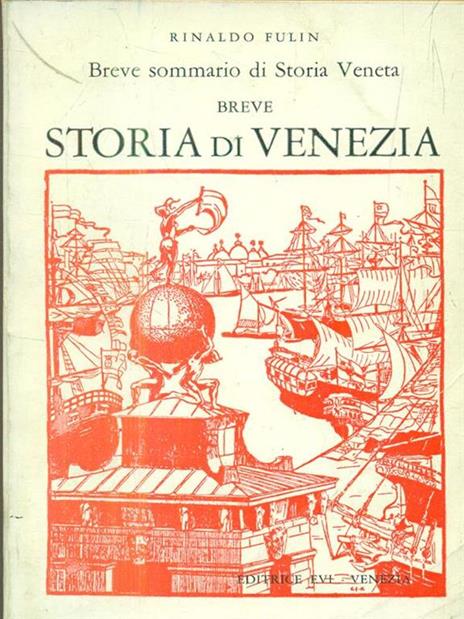 Breve sommario di Storia veneta - Breve storia di venezia - Rinaldo Fulin - 2