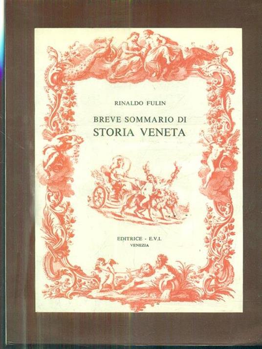 Breve sommario di Storia veneta - Breve storia di venezia - Rinaldo Fulin - 4