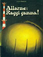 Allarme: raggi gamma!