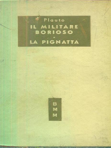 Il militare borioso la pignatta - T. Maccio Plauto - 3
