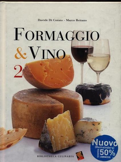 Formaggio & vino - Davide Di Corato,Marco Reitano - copertina