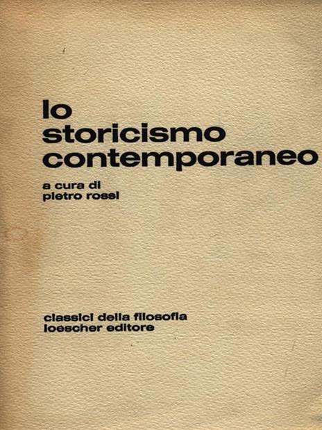 Lo storicismo contemporaneo - Paolo Rossi - copertina