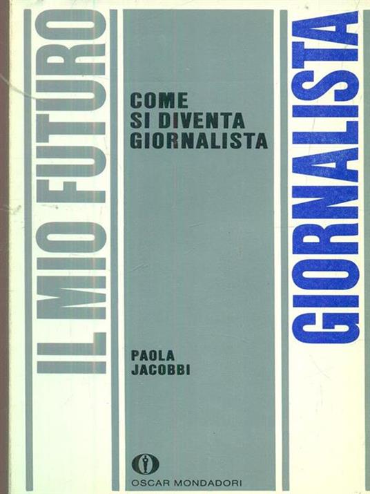 Come si diventa giornalista - Paola Jacobbi - copertina