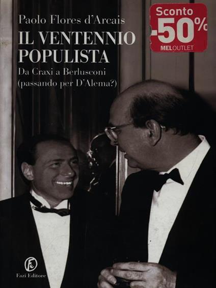 Il ventennio populista. Da Craxi a Berlusconi (passando per D'Alema?) - Paolo Flores D'Arcais - copertina