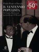 Il ventennio populista. Da Craxi a Berlusconi (passando per D'Alema?)