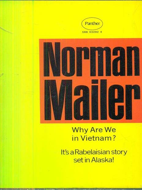 Why are we in Vietnam? - Norman Mailer - 2