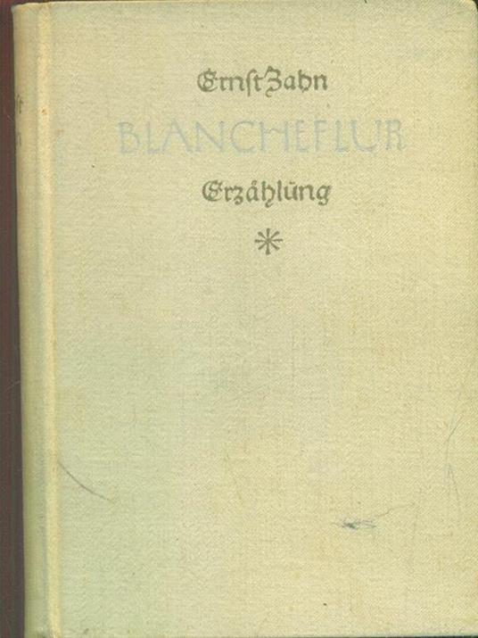 blancheflur. Eine Erzahlung - Ernst Zahn - copertina