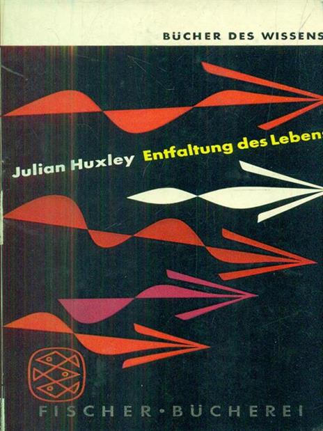 Entfaltung des lebens - Julian S. Huxley - copertina