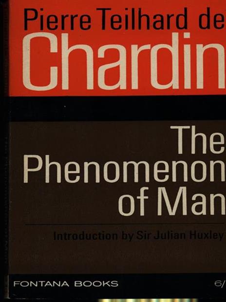 The phenomenon man - Pierre Teilhard de Chardin - 3