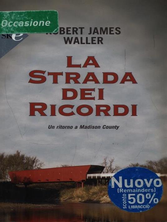 La strada dei ricordi - Robert James Waller - copertina