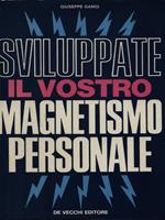 Sviluppate il vostro magnetismo personale