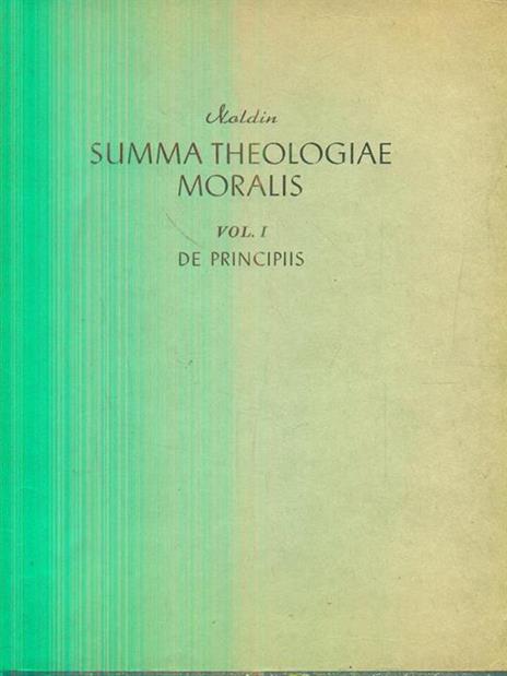 Summa theologiae moralis vol I De Principiis - Hieronymus Noldin - 2