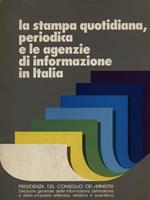 La stampa quotidiana periodica e le agenzie di informazione in Italia