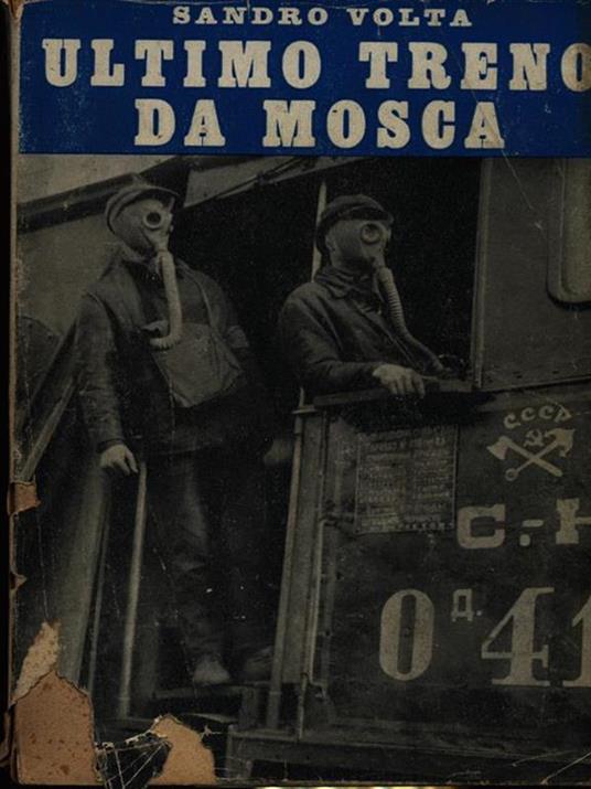 Ultimo treno da Mosca - Silvestro Volta - 2