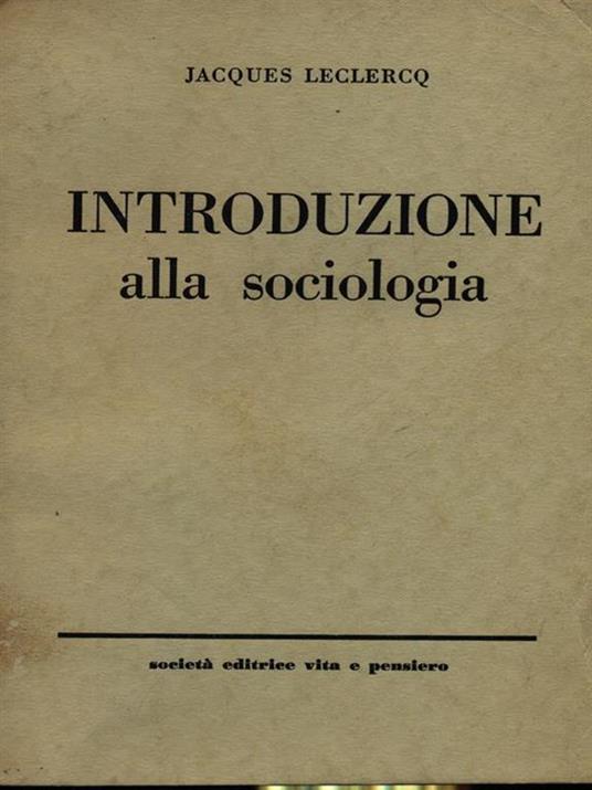 Introduzione alla sociologia - Jacques Leclercq - 2