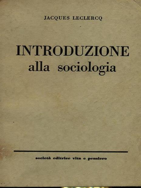 Introduzione alla sociologia - Jacques Leclercq - 4