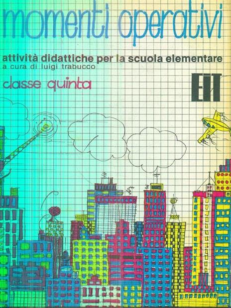 Momenti operativi. volume per la classe quinta - Luigi Trabucco - 4