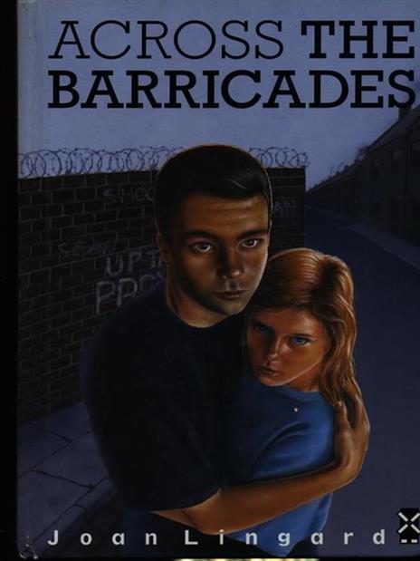 Across the barricades - Joan Lingard - 2