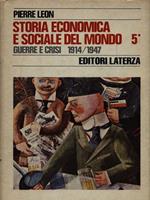 Storia economica e sociale del mondo 5/1 Guerre e crisi 1914/1947