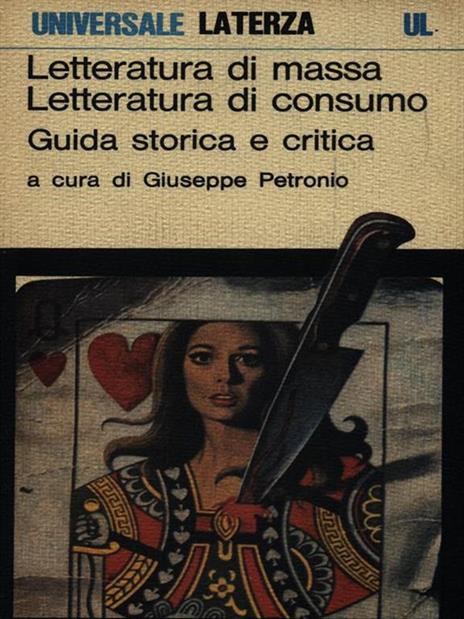 Letteratura di massa. Letteratura di consumo - Giuseppe Petronio - copertina