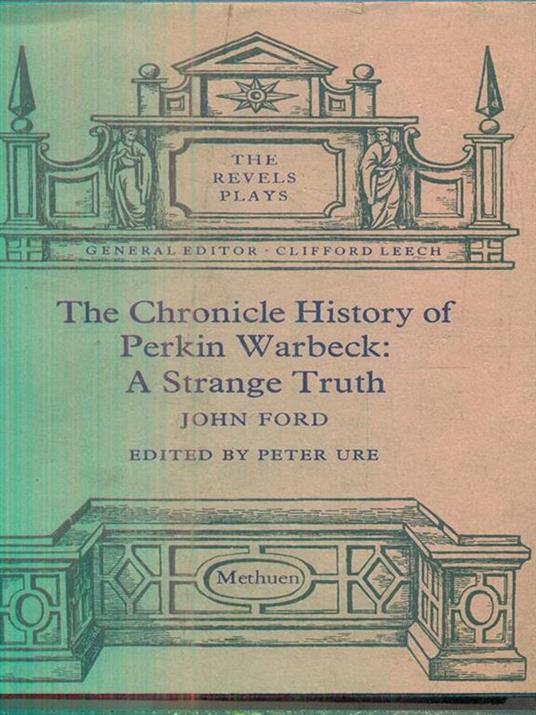 The chronicle history of perkin warbeck : a strange truth - John Ford - copertina